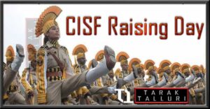 CISF raising day central Industrial Security Force day