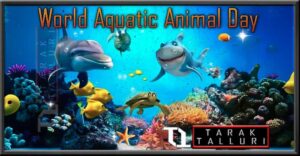 World Aquatic Animal Day